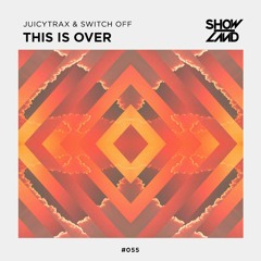 JuicyTrax & Switch Off - This Is Over [OUT NOW]