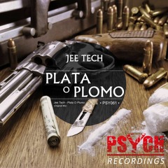 Jee Tech - Plata O Plomo (Original Mix)