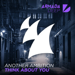 Another Ambition - Think About You [OUT NOW]