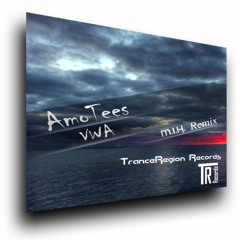 AmoTees - VWA (M.I.H. Remix)