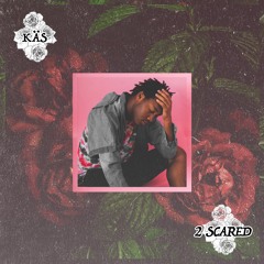 2 Scared (Prod. by False Ego)