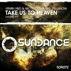 Vermin Vibes & Arctic Ocean Pres. Stellanova - Take Us To Heaven (Original Mix)