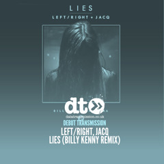 Left / Right & JACQ - Lies (Billy Kenny Remix)