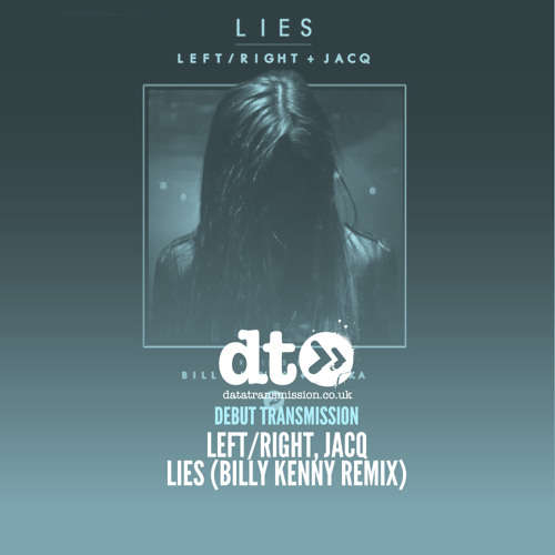 Left / Right & JACQ - Lies (Billy Kenny Remix)