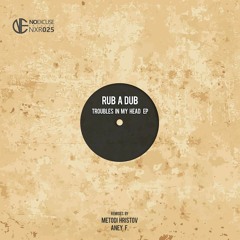 Rub A Dub - Confused Strangers (Aney F. Remix) - NoExcuse Records