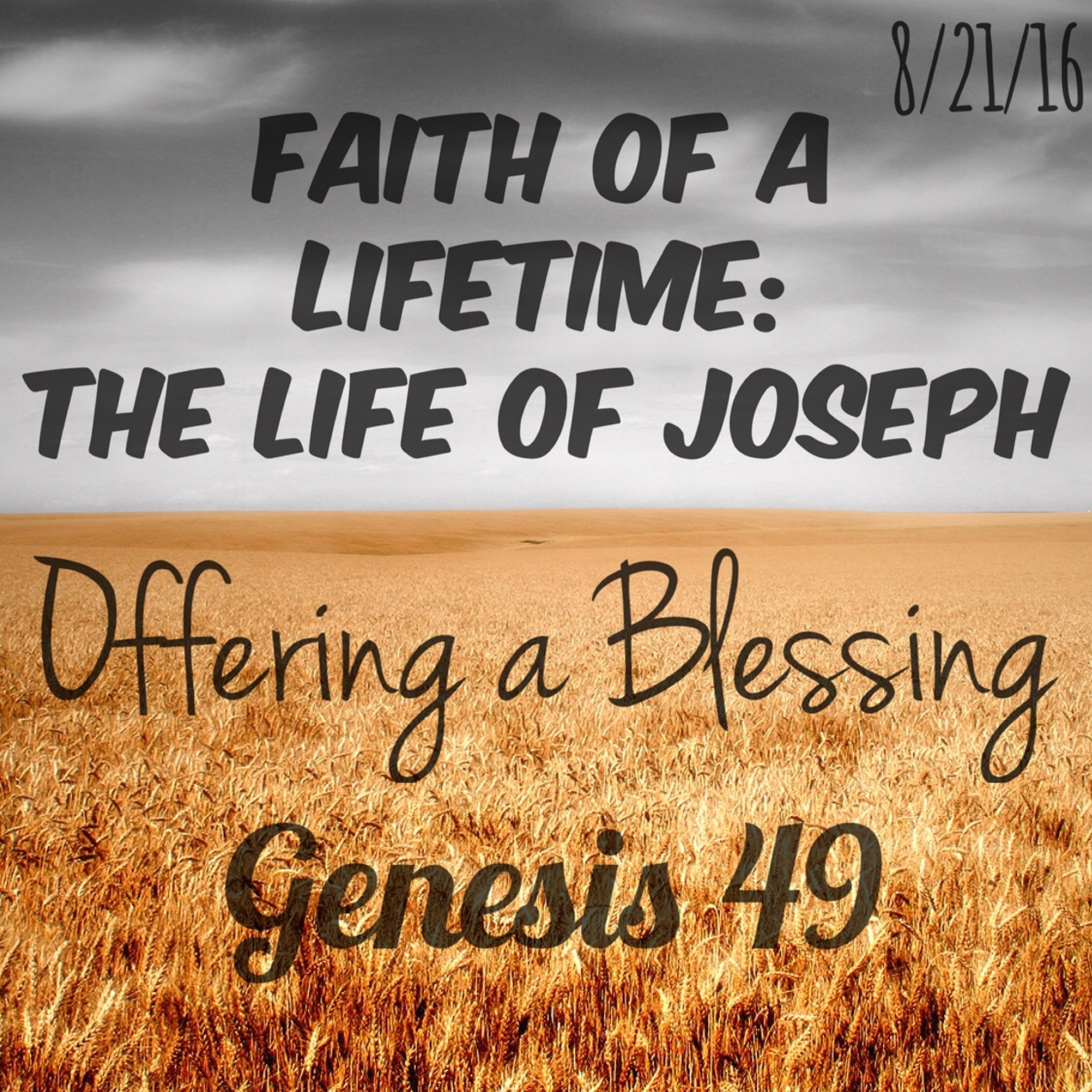 8/21/16 Joseph: Offering a Blessing