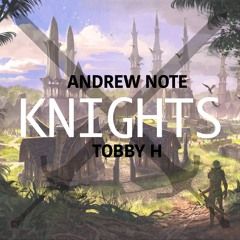 Knights (Original Mix)feat. Tobby H