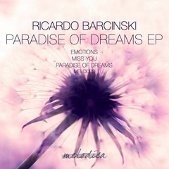 Ricardo Barcinski - Paradise Of Dreams (Original Mix)[Melodica Recordings] [Preview]