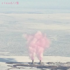 ｃｌｏｕｄ／／雲