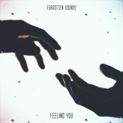 Forgotten Sounds - Feeling You [CLICK BUY FOR FREE DOWNLOAD]