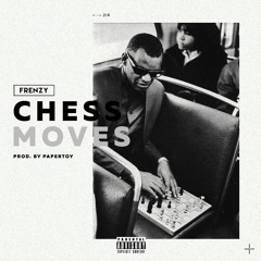 Chess Moves (Prod. By Papertoy)