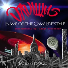 Name Of The Game Freestyle by (Davillins) Inst. by Large Professor