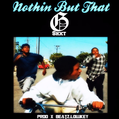 Nothin But That G Shxt Ep2  (((▲KeyMixx▲)))[Prod x Beatz.Lowkey]