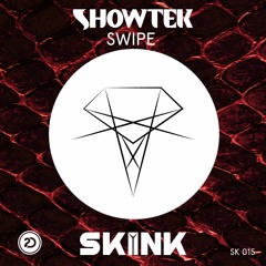 Showtek - Swipe [SKINK]