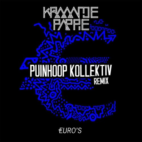 Stream Kraantje Pappie - Euro's (Puinhoop Kollektiv Official Remix)[Free  Download] by Puinhoop Kollektiv | Listen online for free on SoundCloud