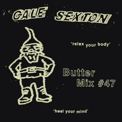 Butter Mix #47 - Cale Sexton