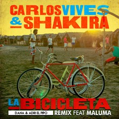 Carlos Vives Ft. Shakira Y Maluma - La Bicicleta (Adri El Pipo & Dana Edit)
