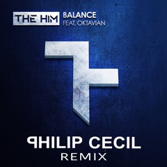 The Him Feat Oktavian - Balance (Philip Cecil Remix)