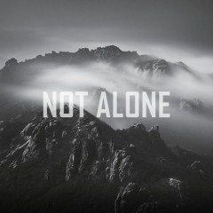 Not Alone