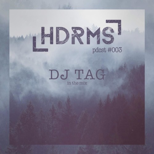 HEADROOMS PDCST #003 - DJ T.A.G.