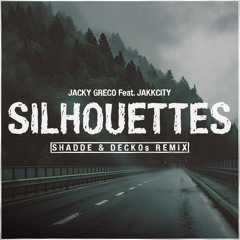 Jacky Greco - Silhouettes Feat. JakkCity (Shadde & DECKOs Remix) [4th Place]