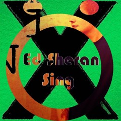 Ed Sheran - Sing (Remix)