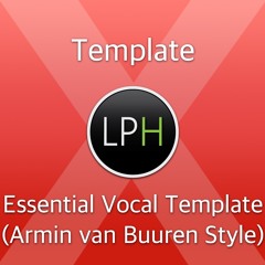 Essential Vocal Template (Armin Van Buuren Style)