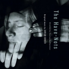 Adrian Corker-The Have-Nots(Lock Groove Theme)