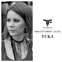 The Forgotten LXXXI: Yuka