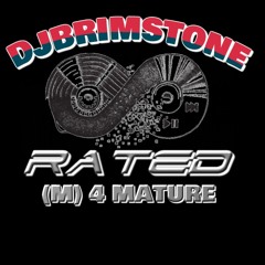 Rated M 4 Mature Reggae Dancehall DjBrimStone