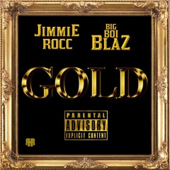 Jimmie Rocc - GOLD feat. Big Boi BlaZ (prod. KennyBEATZ)