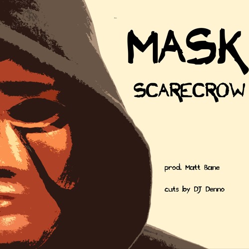 Scarecrow - Mask (prod. Matt Bane)[cuts. DJ Denno]
