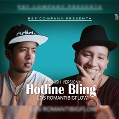 Los Romantibigflow - Hotline Bling (Spanish Version)