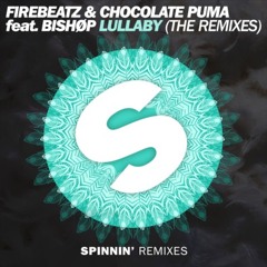 Firebeatz & Chocolate Puma - Lullaby Ft Bishøp (Chocolate Puma Balearic House Mix)