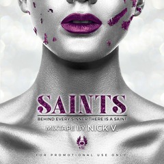 Saints (The Mixtape) By Nick V.