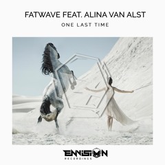 FATWAVE Feat. Alina Van Alst - One Last Time [OUT NOW!]