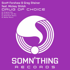 Scott Forshaw & Greg Stainer - Drug Of Choice (Somn3um Remix) [Premiere]