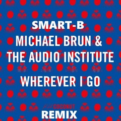 Wherever I Go Remix By Smart - B