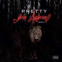 PRETTY IMA ANIMAL