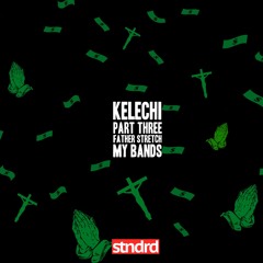 Part 3 [Father Stretch My Bands] (Prod. by Kelechi)