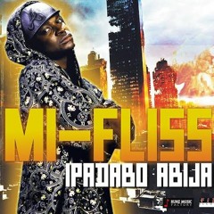Mi-Fliss - Ipadabo Abija (Raw)