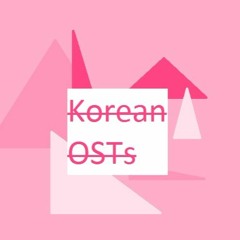 KPOP OSTs (& Such)