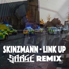 SKINZMANN - LINK UP (SARGE REMIX) *FREE DOWNLOAD*