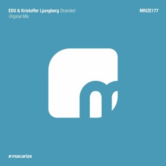EDU & Kristoffer Ljungberg - Stranded (Original Mix)  [Macarize]