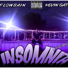 Flowbain - Insomnia Remix (Feat. Kevin Gates)