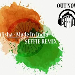 Alisha- Made in India ( SEFFIE