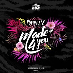 Pombeatz Feat. Nathalia - Made 4 You (Original Mix) Now on Beatport!