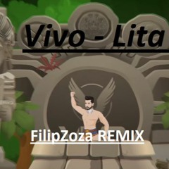Vivo - Lita (FilipZoza REMIX)