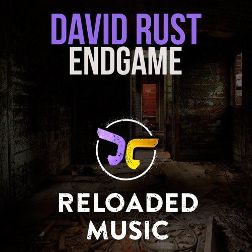 David Rust - Endgame (Sample)(OUT NOW) [Reloaded]