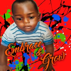 Embrace & Grow